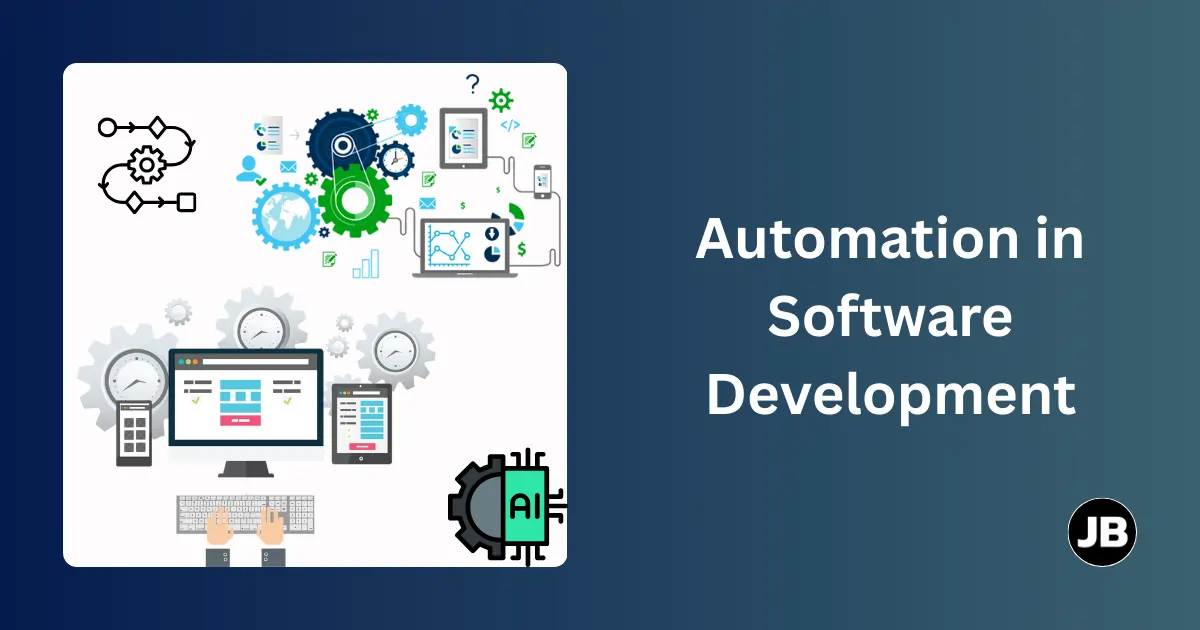 Benefits of Automation in Software Development