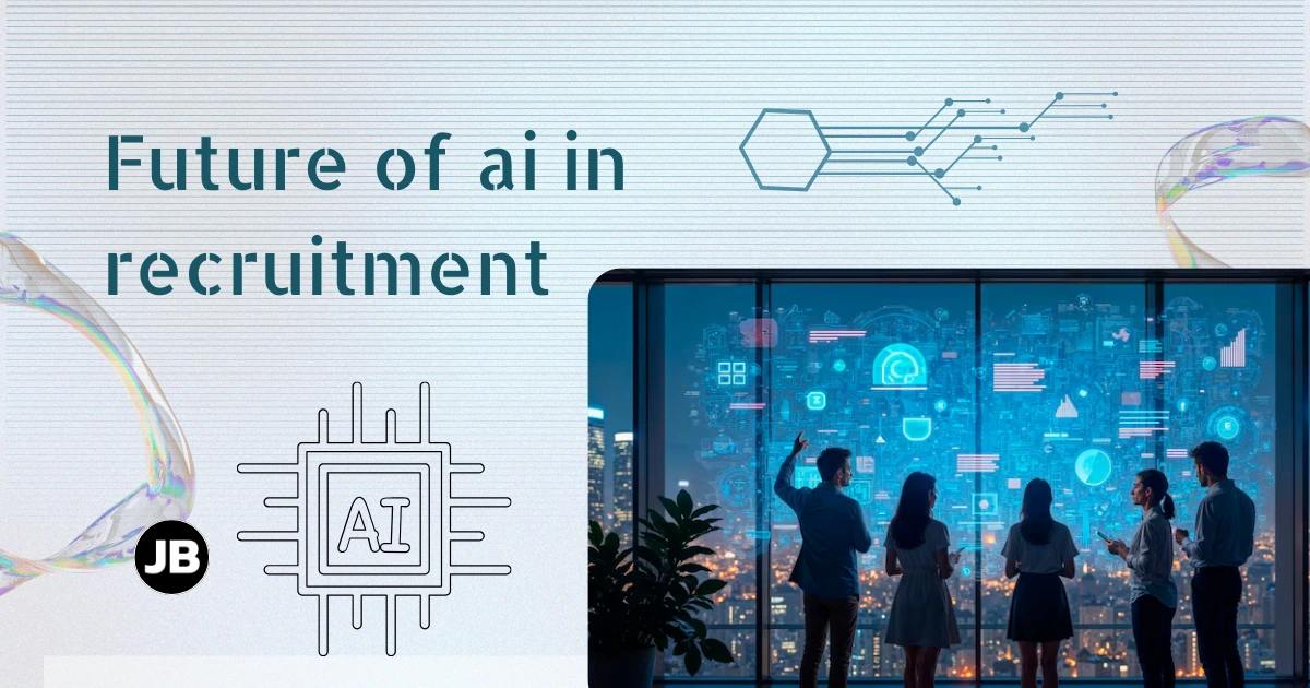 Exploring the Future of AI in Recruitment with Trends and Benefits to Know